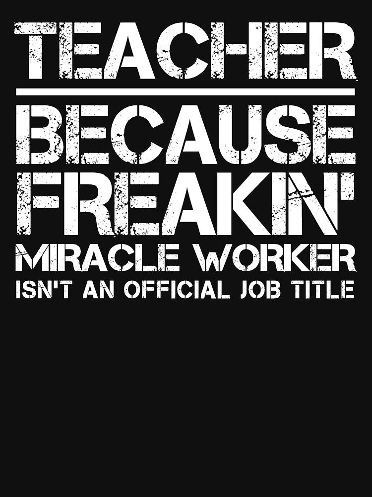 Teacher Miracle Worker by clickmostro T-Shirts, Hoodie, Sweatshirt | BlankRebels.com (Image 3)