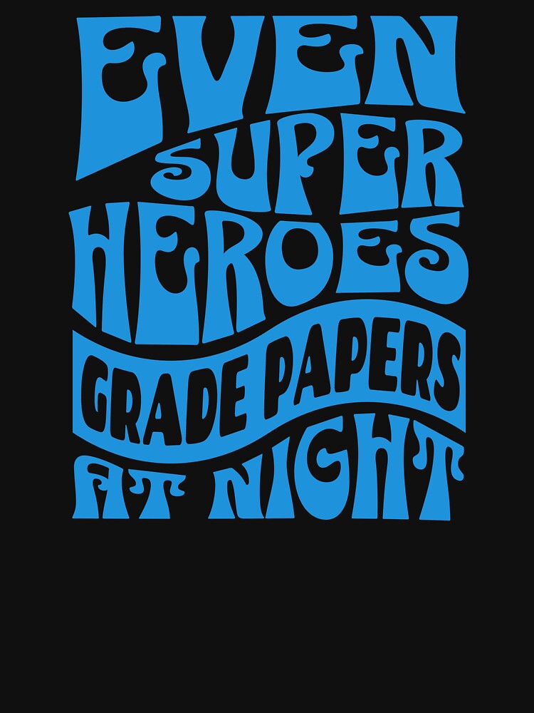 Even Superheroes Grade Papers At Night Teacher Mom by DomTeesHaven T-Shirts, Hoodie, Sweatshirt | BlankRebels.com (Image 3)