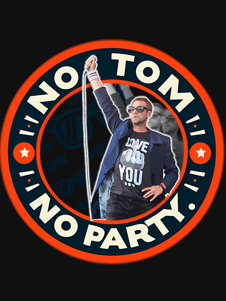 No Tom No Party by Sheba Thornton T-Shirts, Hoodie, Sweatshirt | BlankRebels.com (Image 3)