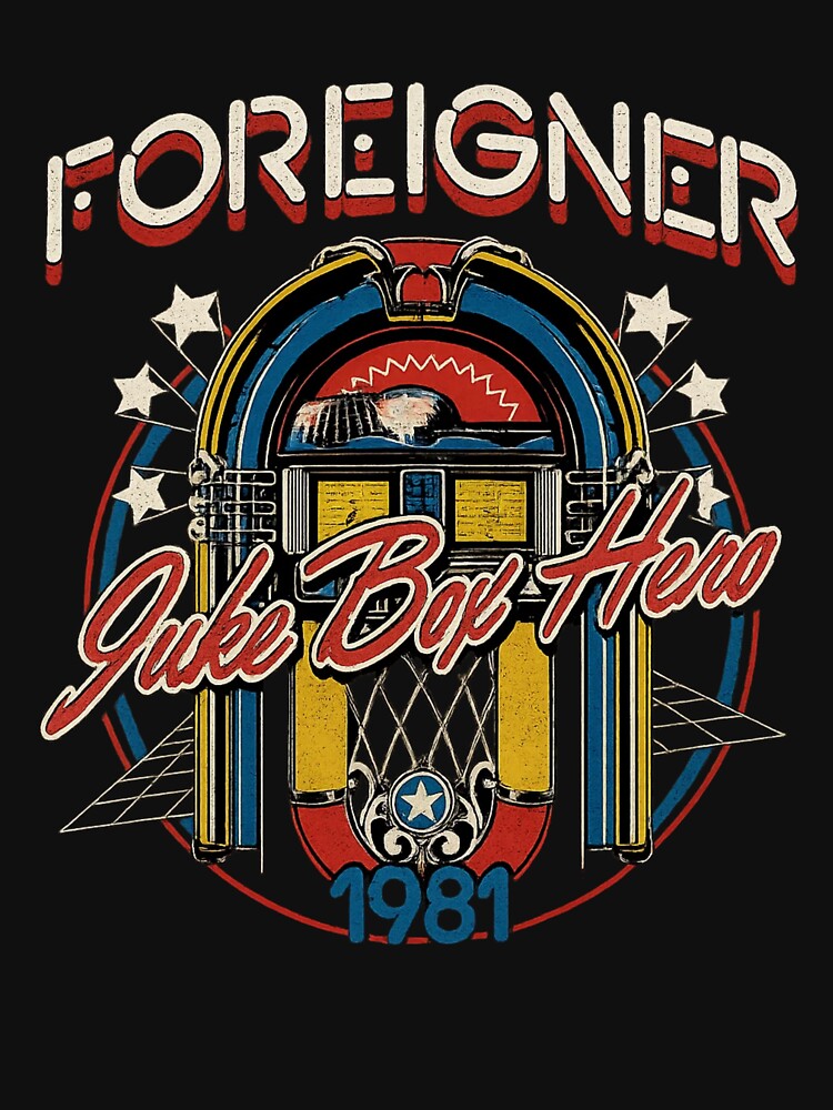 Foreigner – Juke Box Hero 1981 (Vintage Machine Badge) by ketttitisandnon T-Shirts, Hoodie, Sweatshirt (Image 3)