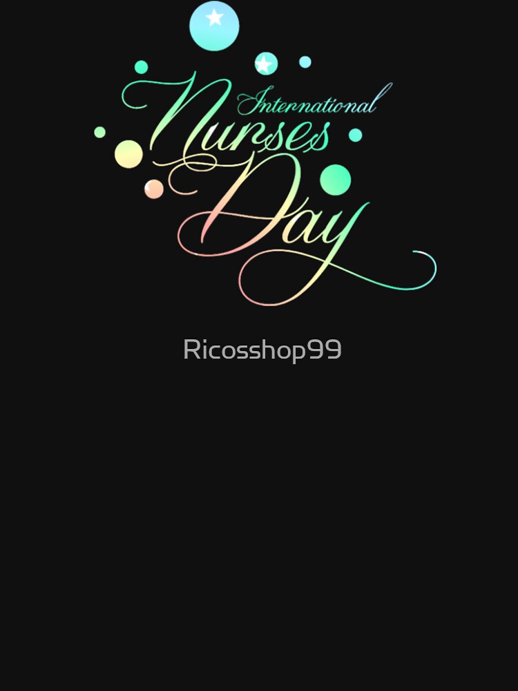 International Nurse Day – Honoring the Heart of Healthcare by Ricosshop99 T-Shirts, Hoodie, Sweatshirt (Image 2)