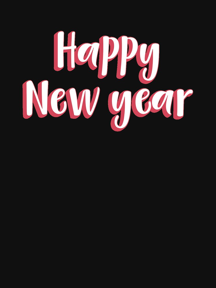 happy new year by Joud1422 T-Shirts, Hoodie, Sweatshirt | BlankRebels.com (Image 3)