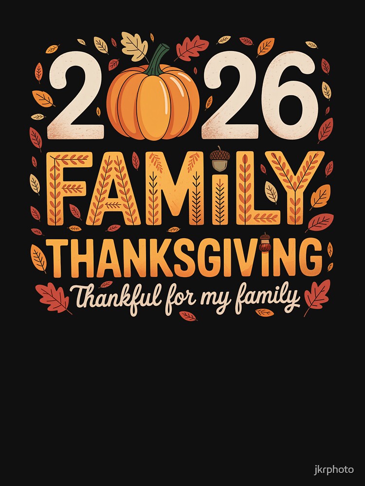 2026 family thanksgiving by jkrphoto T-Shirts, Hoodie, Sweatshirt | BlankRebels.com (Image 3)