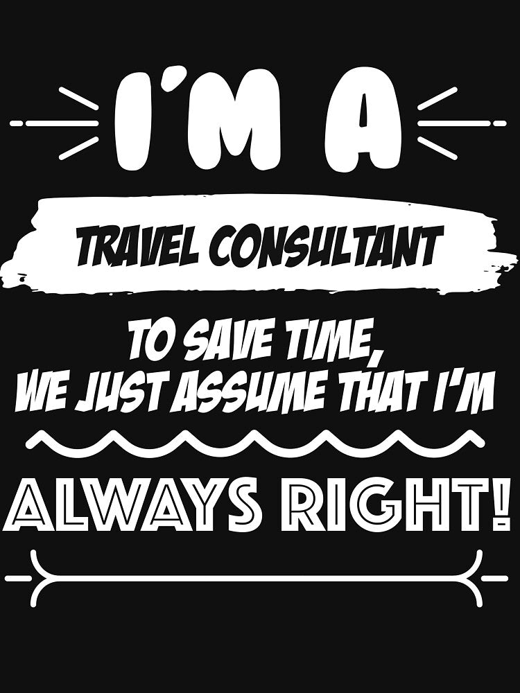 Travel Consultant Job Gift for every Travel Consultant Funny Slogan Hobby Work Worker Fun by mooony T-Shirts,... (Image 3)