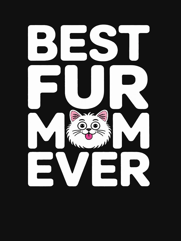 Best Fur Mom Ever T-Shirts, Hoodie, Sweatshirt