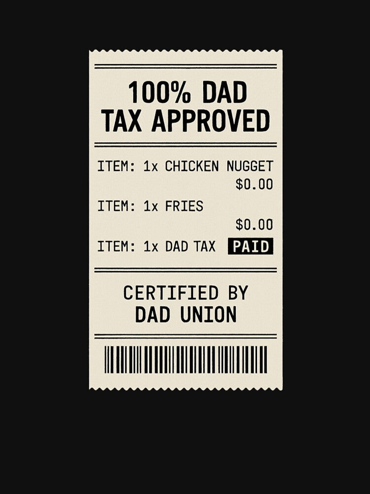 00% Dad Tax Approved Receipt by TheArtWeaver