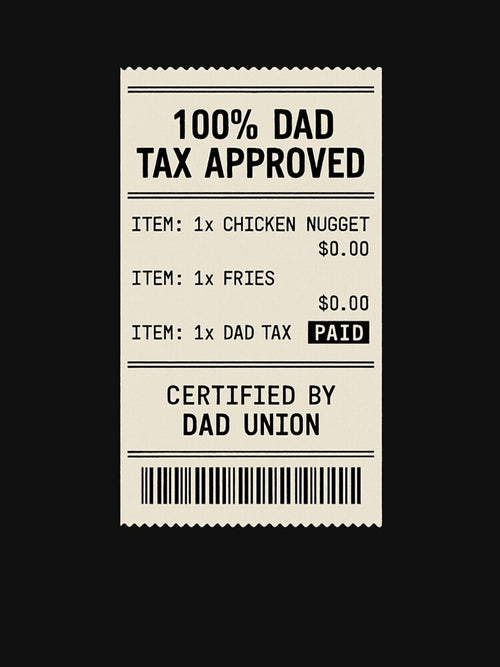 00% Dad Tax Approved Receipt by TheArtWeaver