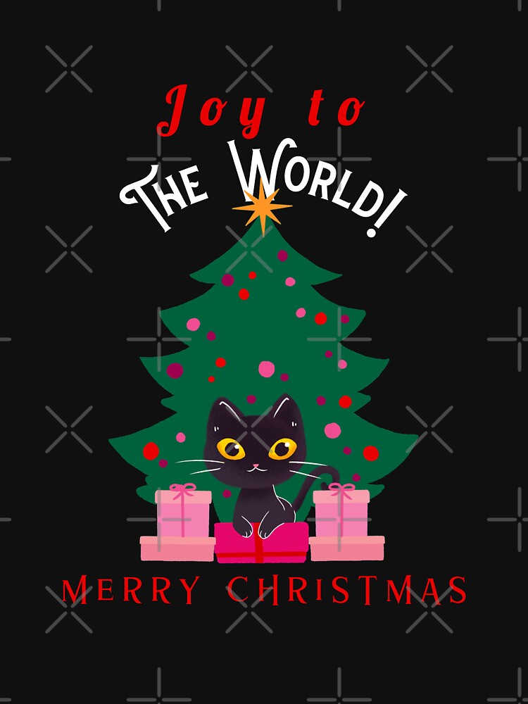 Joy to the world Merry Christmas, Cat Lover's Christmas by Happy-PrintZ