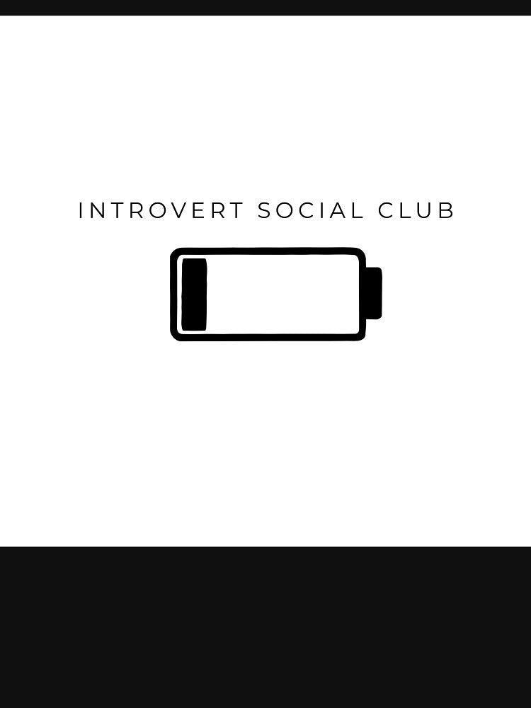 Introvert Social Club Funny Social Battery T-Shirt by NumberOne9 Hoodie, Sweatshirt | BlankRebels.com (Image 3)