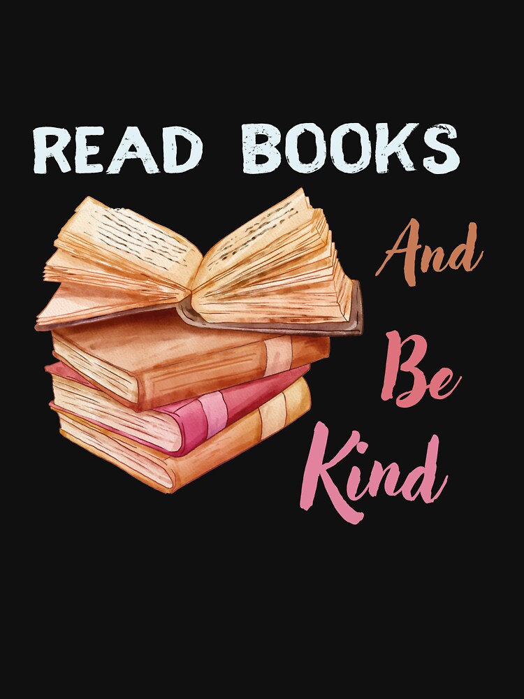 Read Books And Be Kind by hourrianouar T-Shirts, Hoodie, Sweatshirt | BlankRebels.com (Image 3)