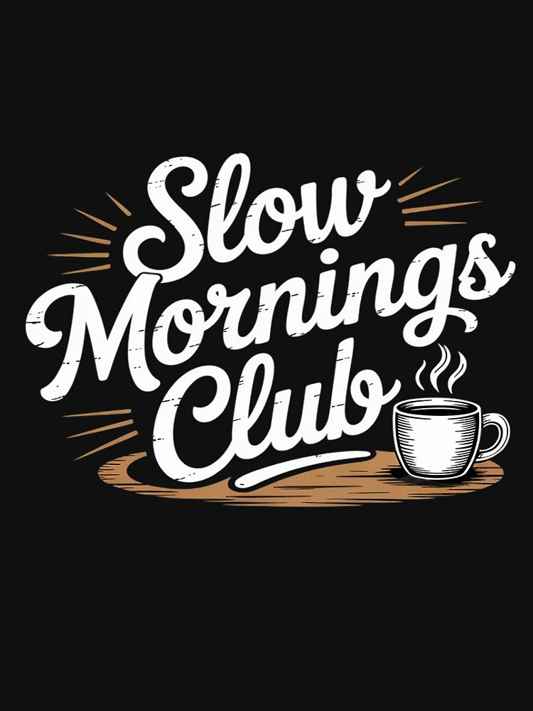 Slow Mornings Club, Coffee Lover by LeeEvans222 T-Shirts, Hoodie, Sweatshirt | BlankRebels.com (Image 3)