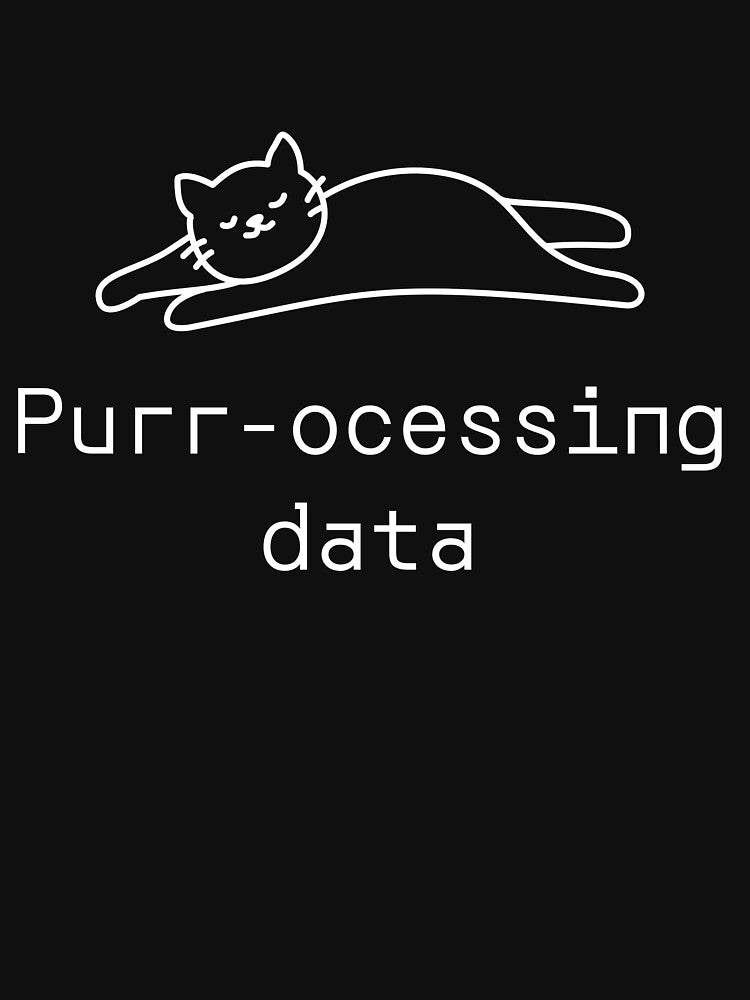 Purr-ocessing data by PromptlyPrinted