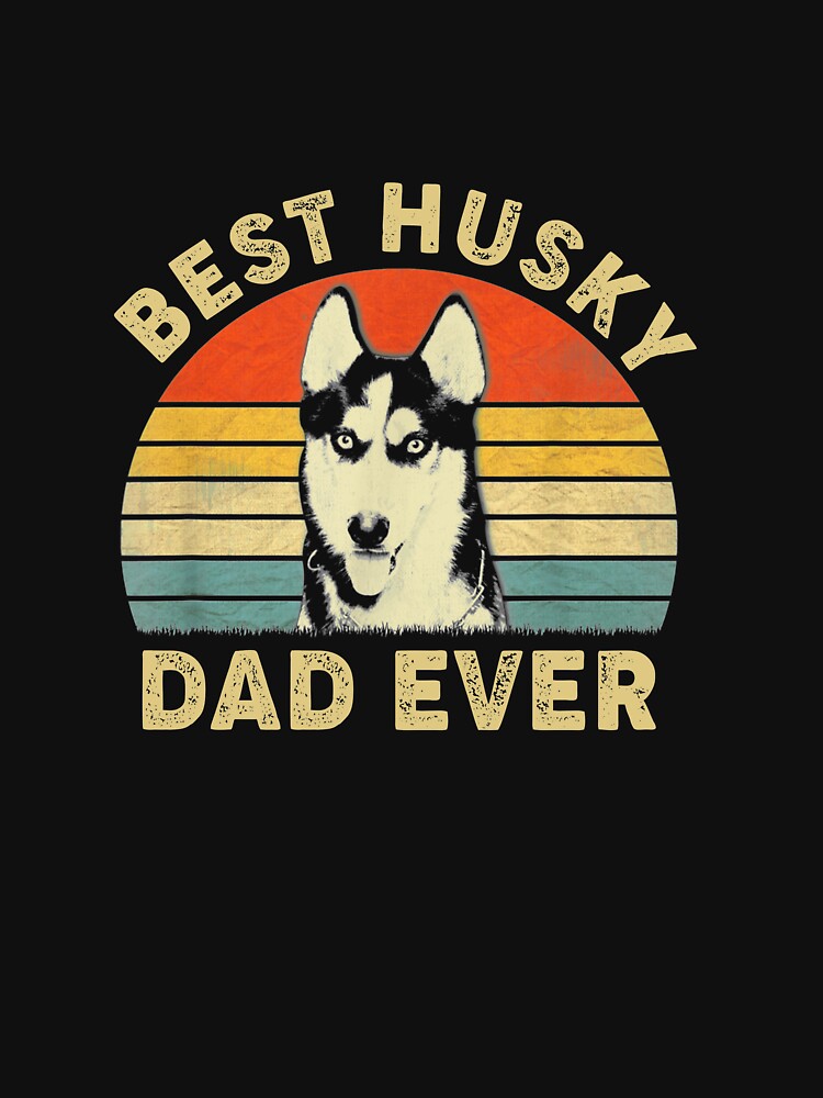 Mens Vintage Best Husky Dad Ever Funny Dog Dad Fathers Day by JohnstonWillie T-Shirts, Hoodie, Sweatshirt (Image 3)