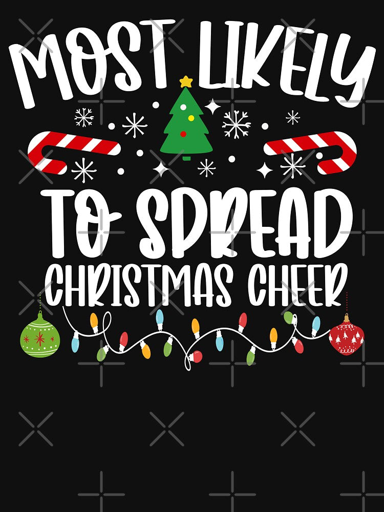 Most Likely To Spread Christmas Cheer by DavidCloud T-Shirts, Hoodie, Sweatshirt | BlankRebels.com (Image 3)