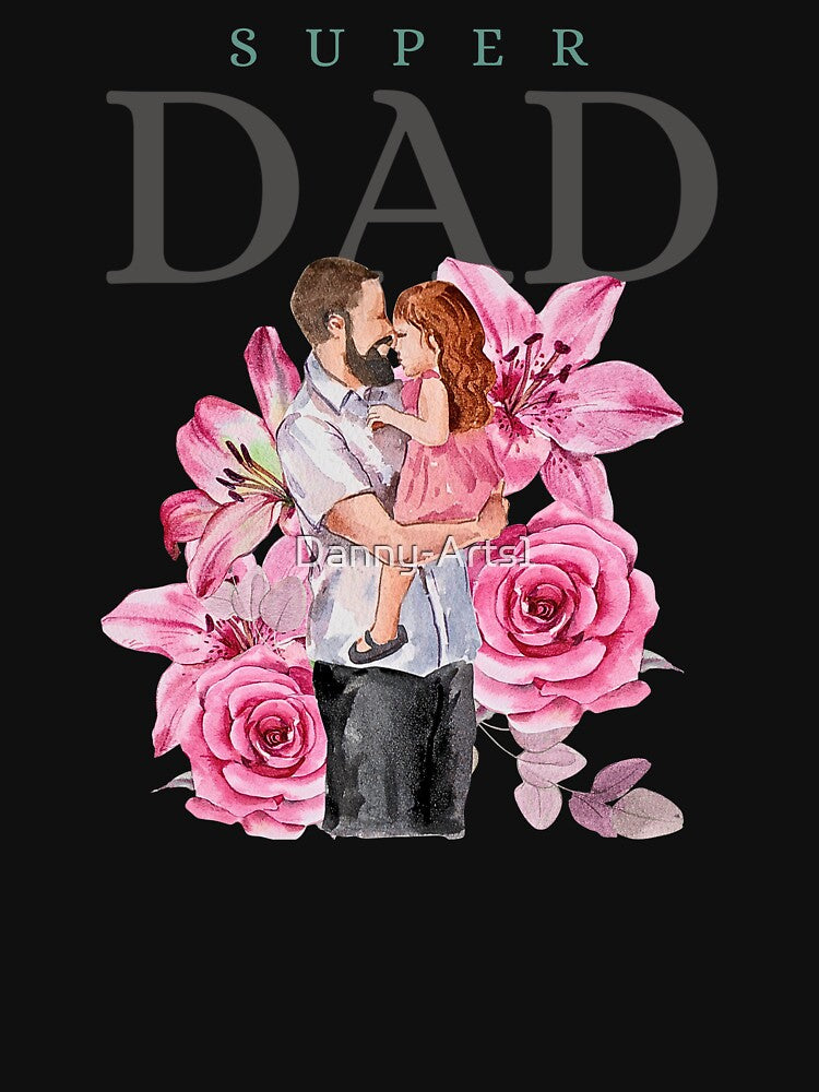 Super Dad T-Shirt – Father and Daughter Floral Illustration, Dad Life Gift, Father’s Day Shirt by Danny-Arts1... (Image 3)