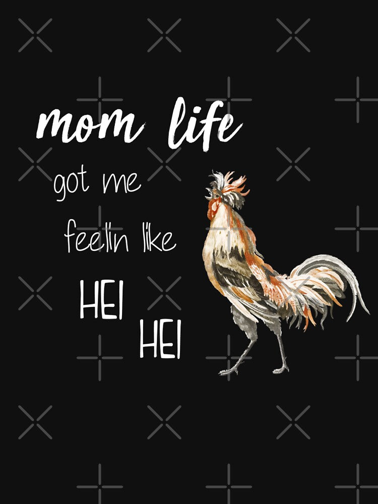 Mom Life Got Me Feelin Like Hei Hei - funny mom life by Raiko-art T-Shirts, Hoodie, Sweatshirt | BlankRebels.com (Image 2)