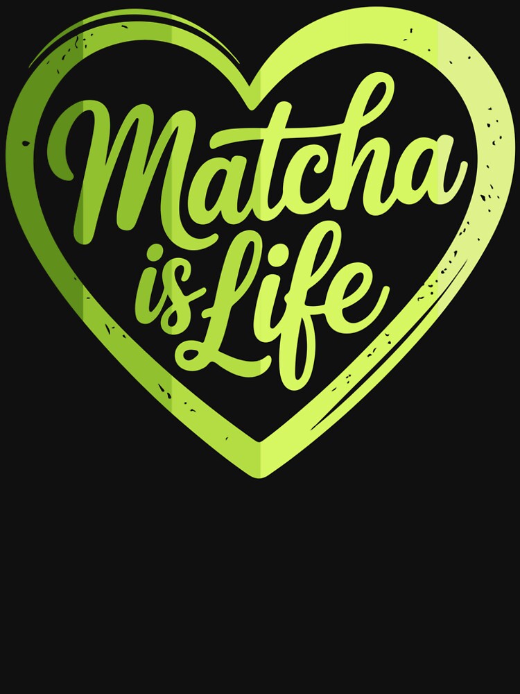 Matcha Is Life – Green Tea Lover Aesthetic Quote by dianadouri T-Shirts, Hoodie, Sweatshirt | BlankRebels.com (Image 2)