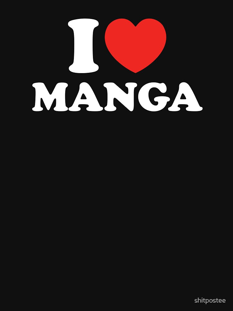 I Love Manga by shitpostee T-Shirts, Hoodie, Sweatshirt | BlankRebels.com (Image 3)
