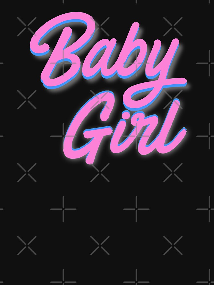 BABY GIRL by Trendyclubshop T-Shirts, Hoodie, Sweatshirt | BlankRebels.com (Image 3)