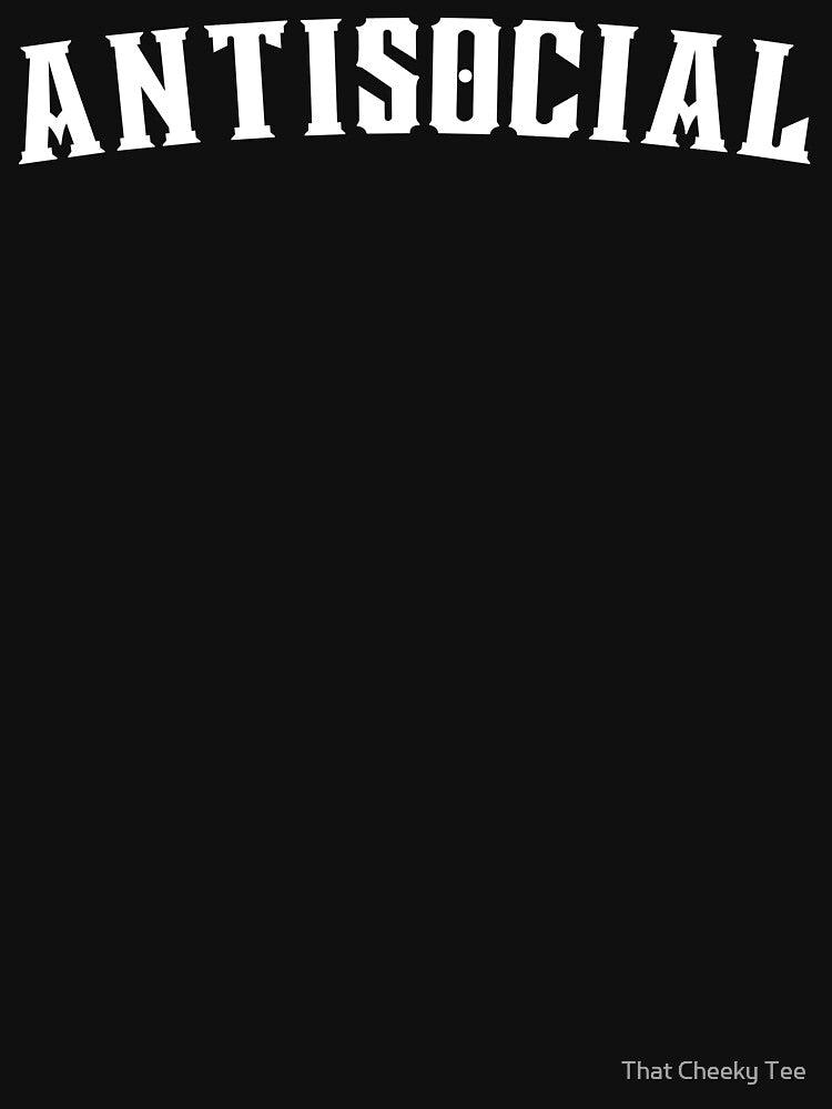 Antisocial. Antisocial Introvert Typography Design. by That Cheeky Tee Hoodie, Sweatshirt | BlankRebels.com (Image 3)