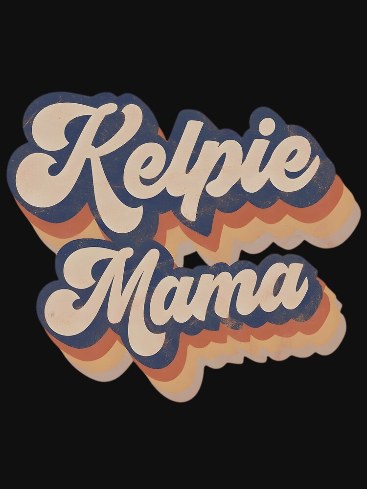Kelpie Mama Shirt, Tank Top, Hoodie, Australian Kelpie Gift For Women, Kelpie Owner Vintage Tshirt, Kelpie Mom... (Image 3)