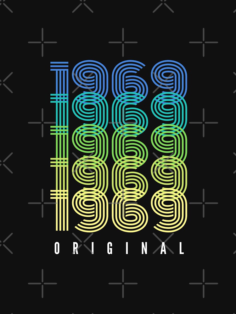Born in 1969 - 1969 Birthday Gift - 1969 Original by DesignByLeo T-Shirts, Hoodie, Sweatshirt | BlankRebels.com (Image 3)
