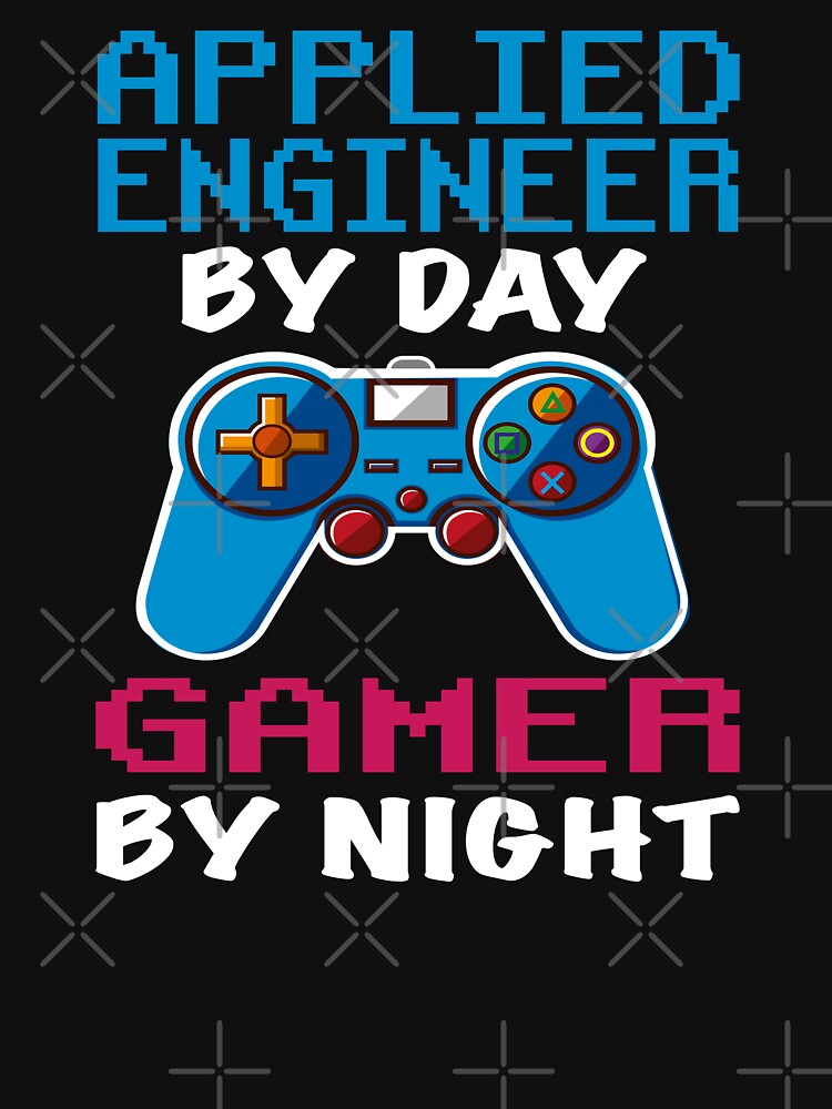Applied Engineer Shirt Applied Engineer Dad Husband Boyfriend Funny Applied Engineer Day Gamer Night T-Shirts, Hoodie, Sweatshirt