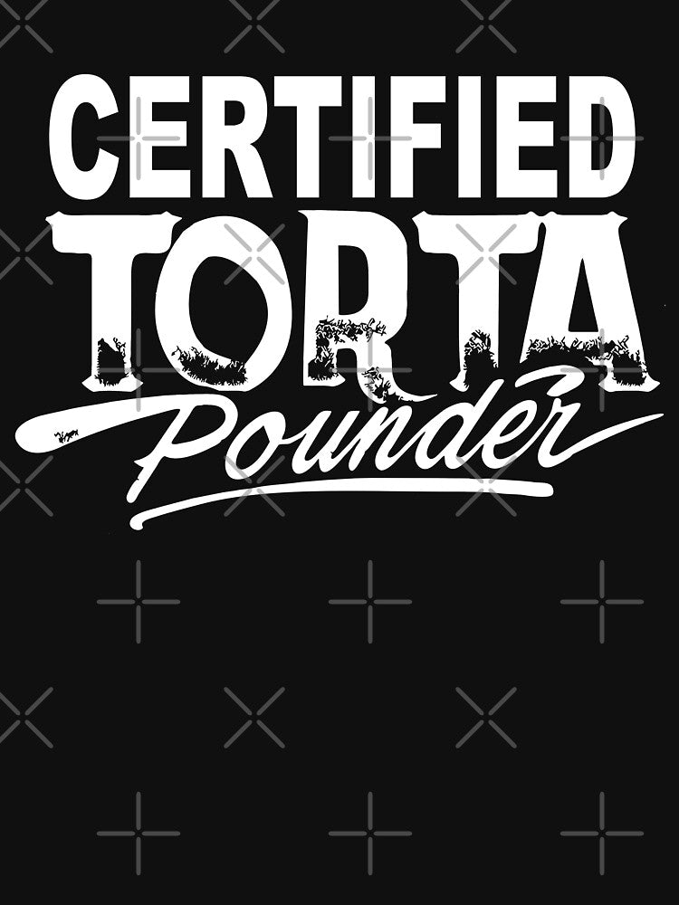 Certified Torta Pounder by PATTERN-ZART T-Shirts, Hoodie, Sweatshirt | BlankRebels.com (Image 3)