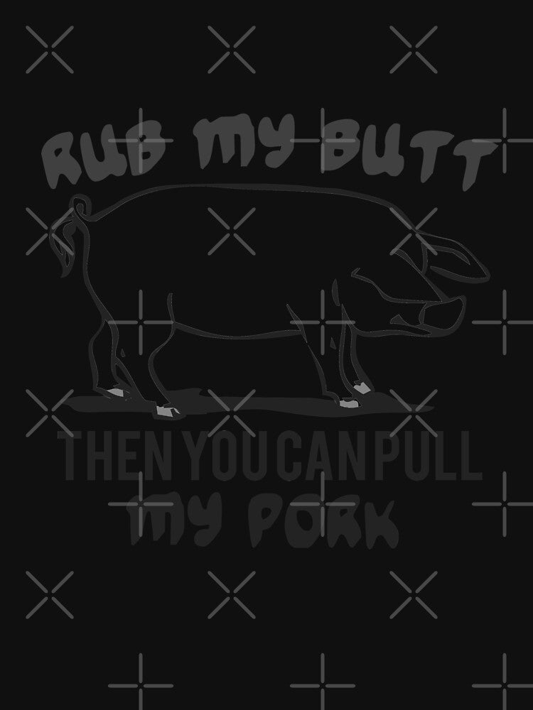 Rub My Butt Then You Can Pull My Pork by Mill8ion T-Shirts, Hoodie, Sweatshirt | BlankRebels.com (Image 3)