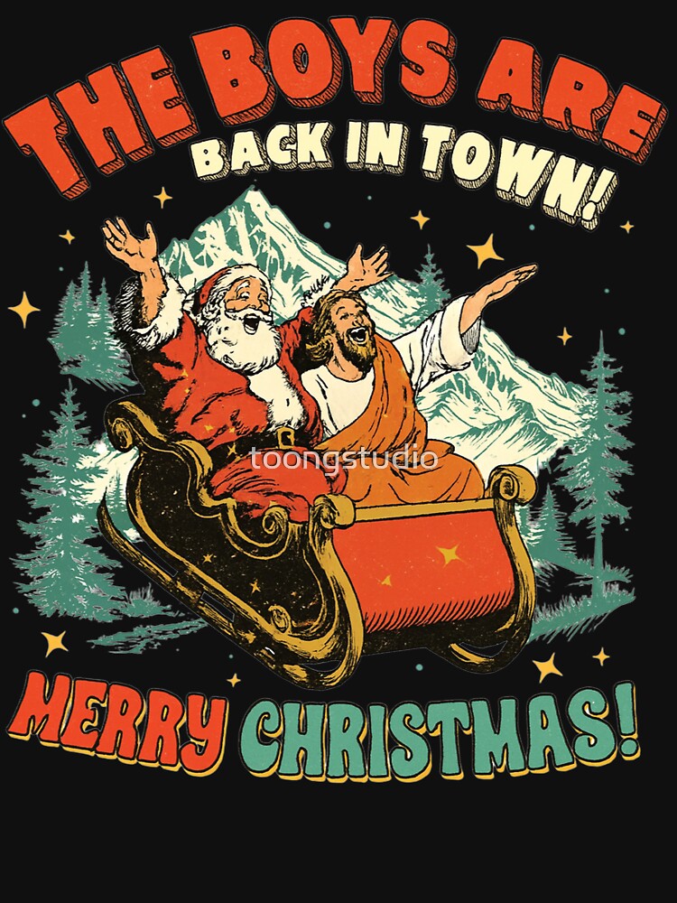 The Boys Are Back in Town Christmas, Funny Christmas by toongstudio T-Shirts, Hoodie, Sweatshirt | BlankRebels.com (Image 3)