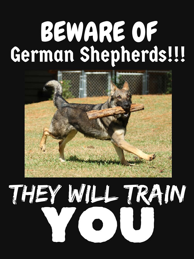 BEWARE OF German Shepherds, They Will Train You by GermanShepMan T-Shirts, Hoodie, Sweatshirt | BlankRebels.com (Image 3)