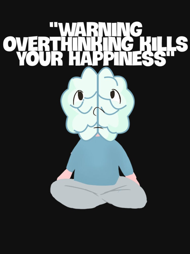 Overthing kills your happiness by QuriousShopp T-Shirts, Hoodie, Sweatshirt | BlankRebels.com (Image 3)