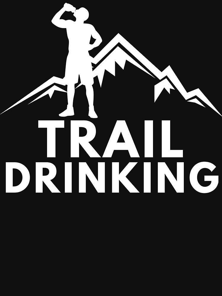 Trail Drinking by g-raph T-Shirts, Hoodie, Sweatshirt | BlankRebels.com (Image 3)