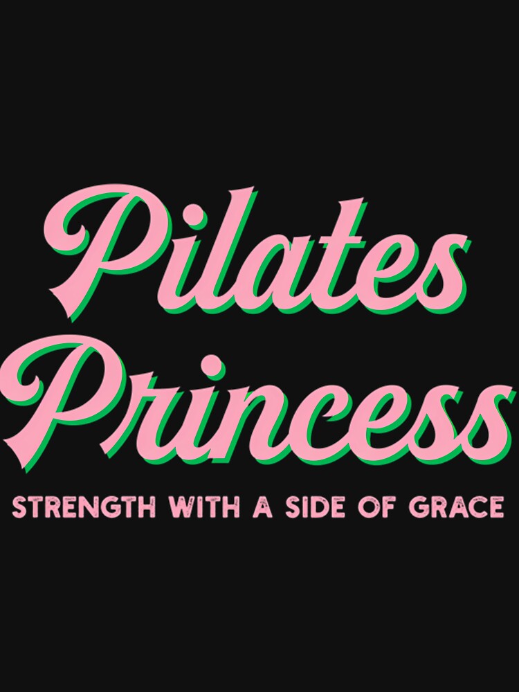 Pilates Princess: Strength With a Side of Grace by nqbikbjo22 T-Shirts, Hoodie, Sweatshirt | BlankRebels.com (Image 3)