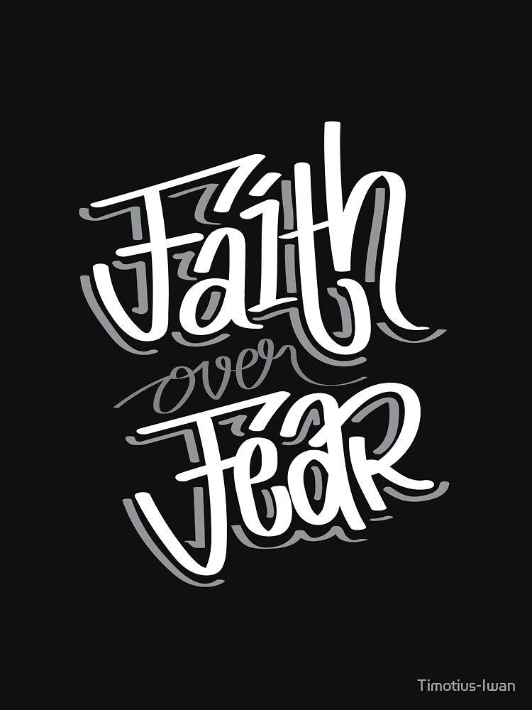 Faith Over Fear by Timotius-Iwan T-Shirts, Hoodie, Sweatshirt | BlankRebels.com (Image 3)