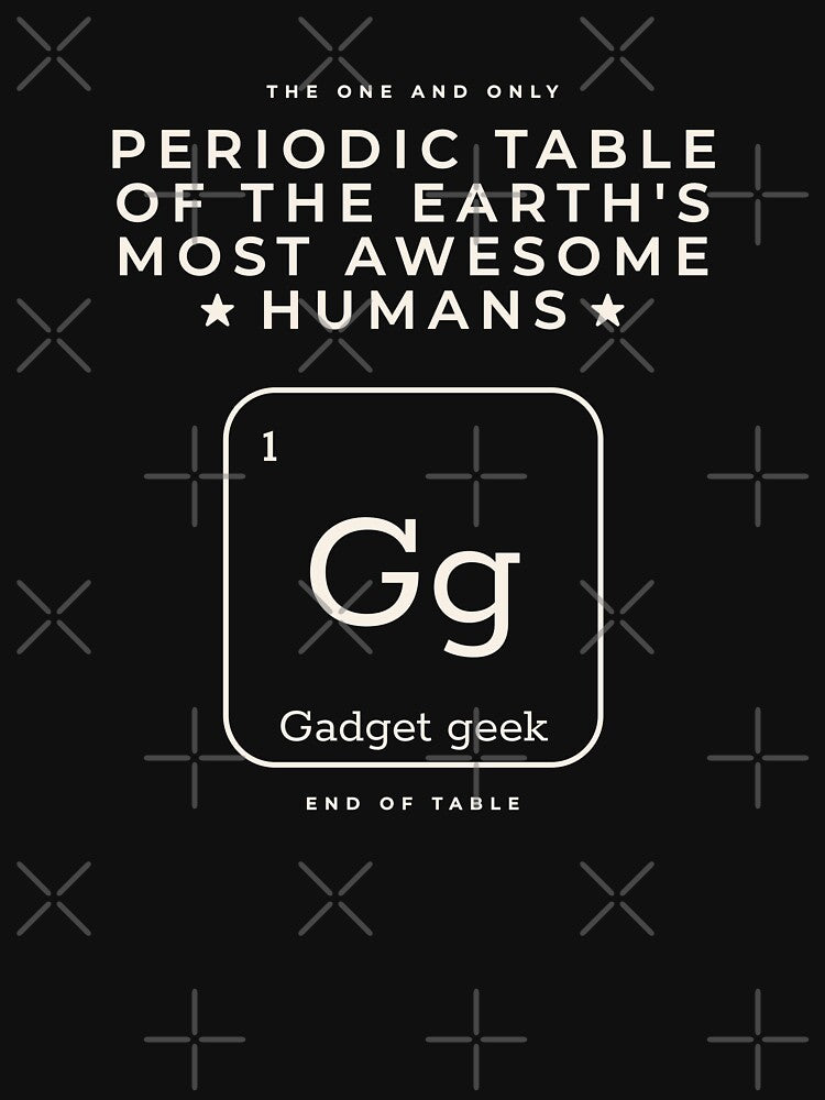 Gadget Geek Periodic Table by Geek Updated T-Shirts, Hoodie, Sweatshirt | BlankRebels.com (Image 3)