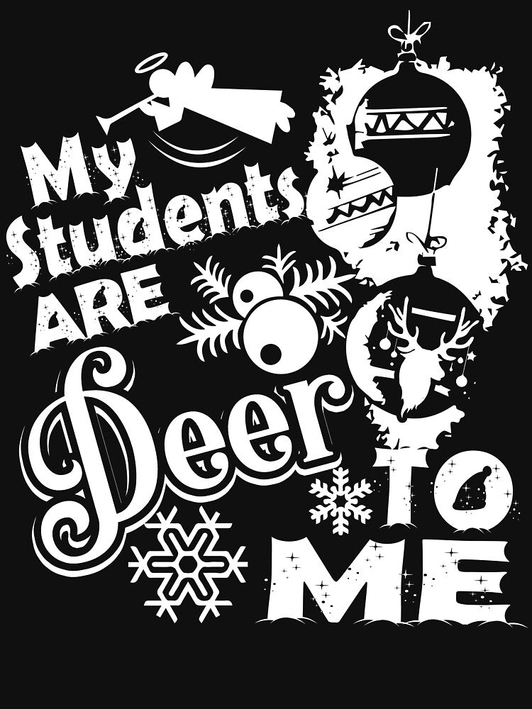 Teacher - Teacher Christmas, My Student Are Deer Me by UnknownArtistt T-Shirts, Hoodie, Sweatshirt (Image 3)