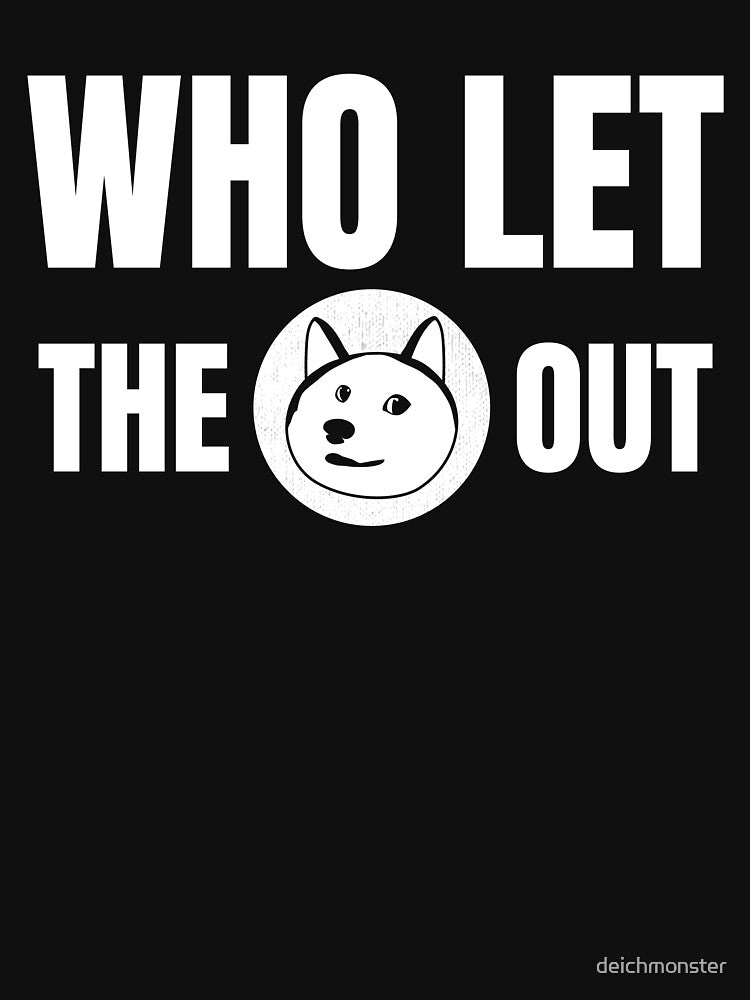 Dogecoin Crypto Meme Who Let The Doge Out by deichmonster T-Shirts, Hoodie, Sweatshirt | BlankRebels.com (Image 3)