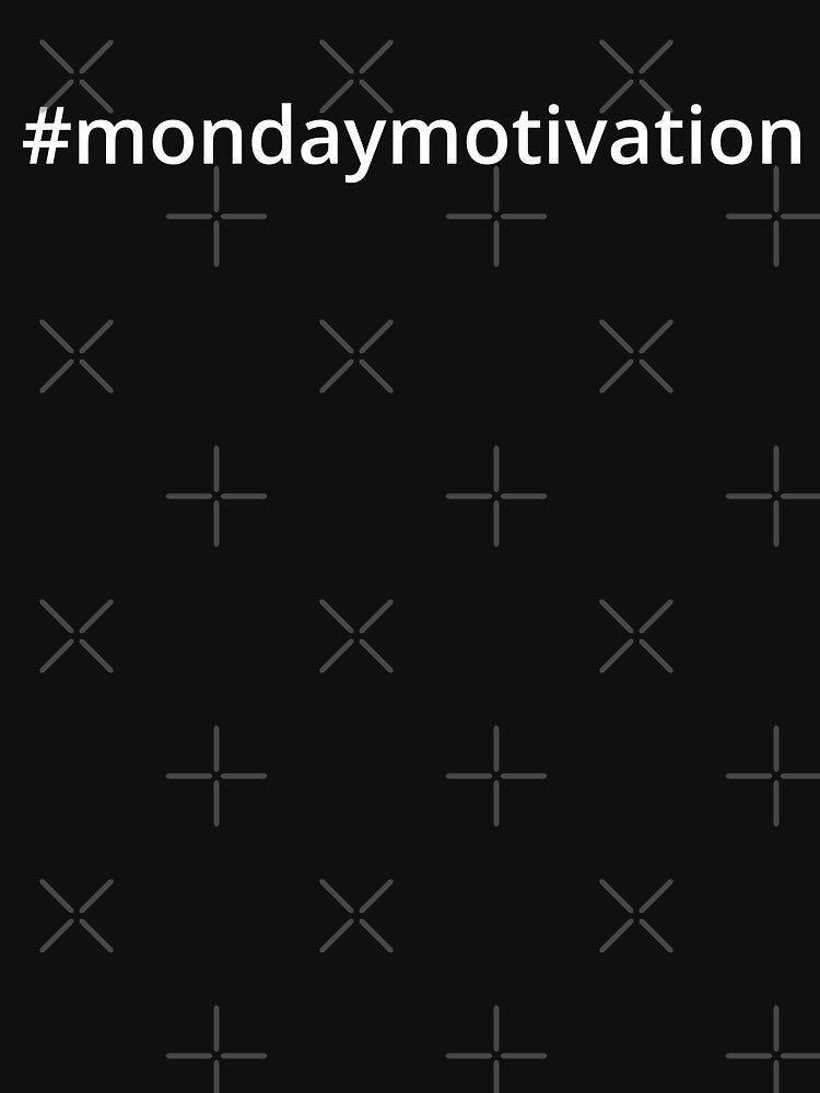 Hashtag Monday Motivation by MSA-42 T-Shirts, Hoodie, Sweatshirt | BlankRebels.com (Image 3)