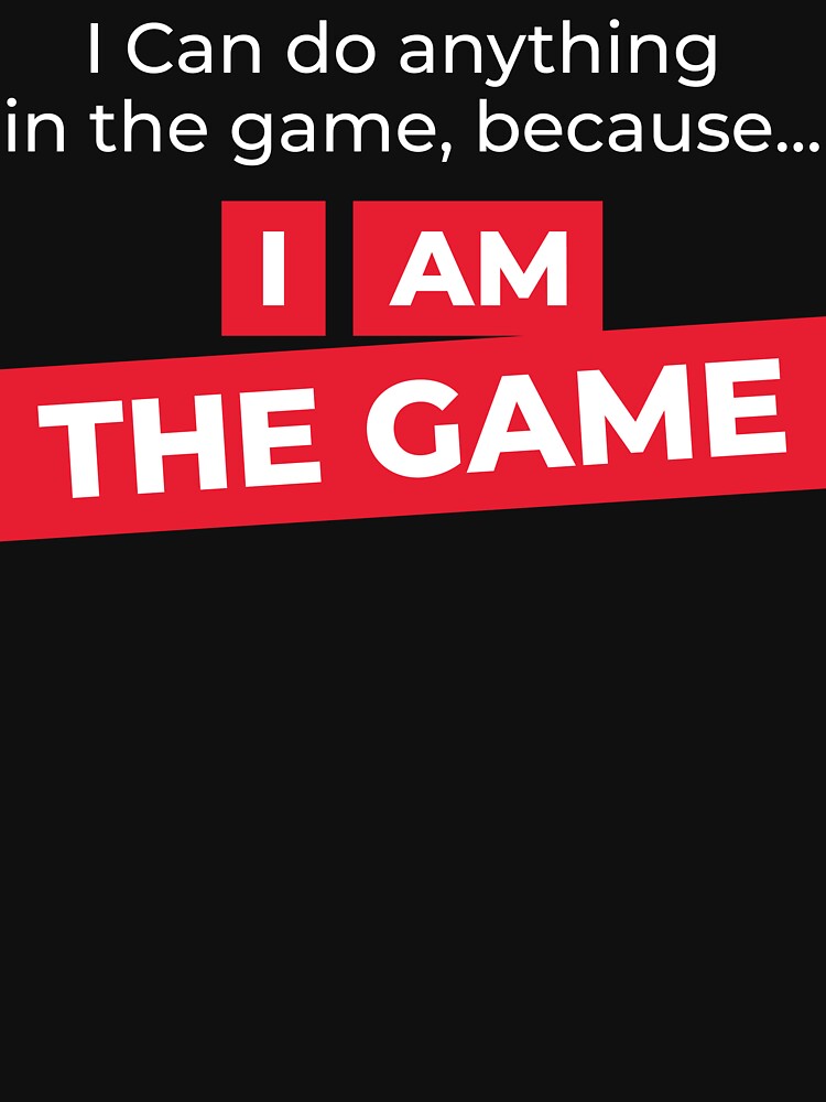 I AM the game by FreshCorner T-Shirts, Hoodie, Sweatshirt | BlankRebels.com (Image 3)