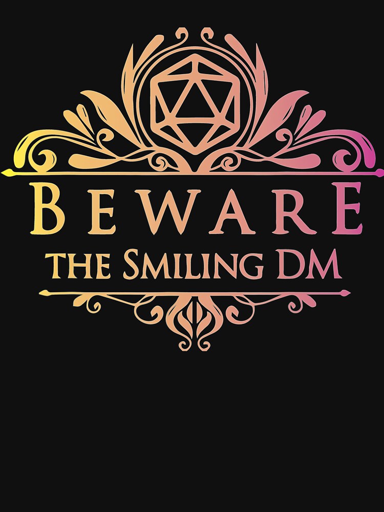 Beware the Smiling DM - Master the Dungeons & RPG Dragons by PhuongTran909 T-Shirts, Hoodie, Sweatshirt (Image 3)