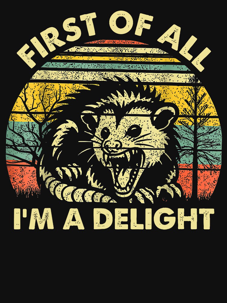 First Of All I'm A Delight by SkokHormuth T-Shirts, Hoodie, Sweatshirt | BlankRebels.com (Image 3)