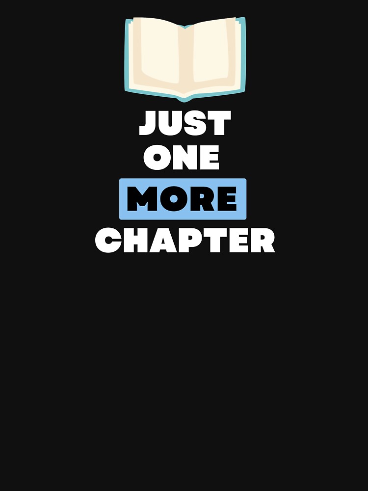 Just One More Chapter Book Lover T-Shirt, Hoodie & More – Cozy Reader Aesthetic Apparel by Kaylews_Designs