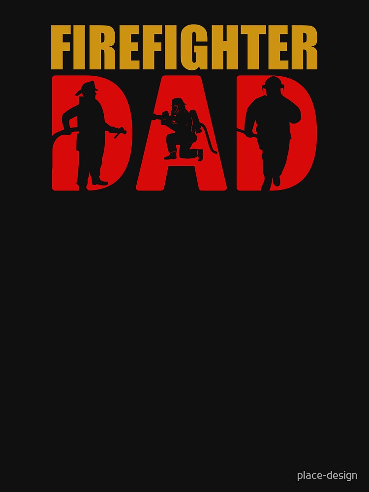 FIREFIGHTER DAD by place-design T-Shirts, Hoodie, Sweatshirt | BlankRebels.com (Image 3)