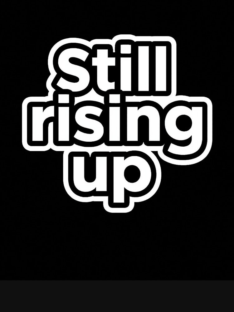 Still rising up design by Motivated Sensei T-Shirts, Hoodie, Sweatshirt | BlankRebels.com (Image 3)
