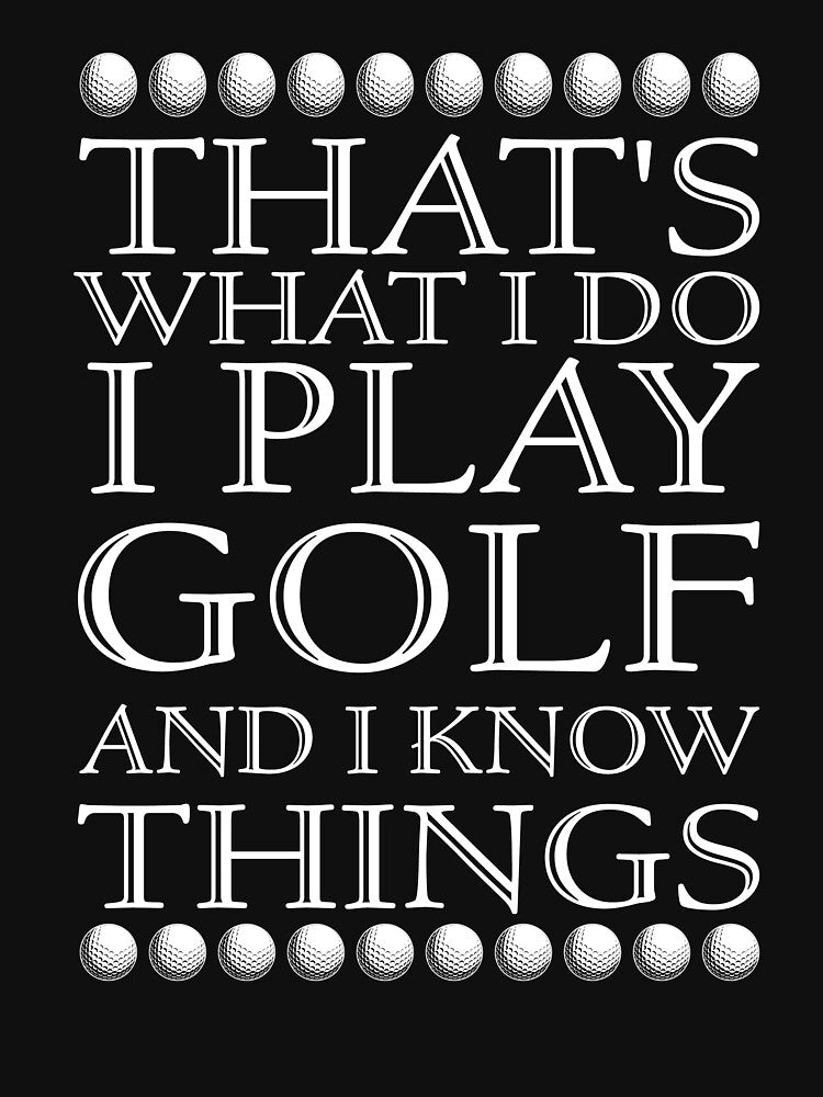 That's What I Do I Play Golf & I Know Things Golfer Vintage by roboartpixel T-Shirts, Hoodie, Sweatshirt (Image 3)