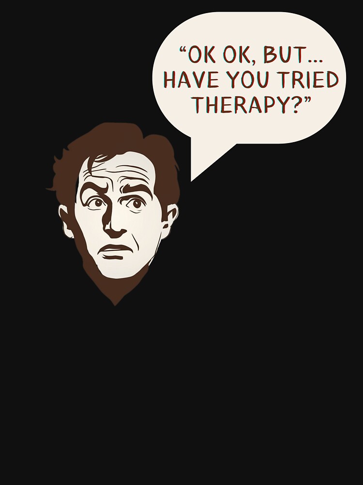 Ok but have you tried therapy? by YenViolet T-Shirts, Hoodie, Sweatshirt | BlankRebels.com (Image 3)