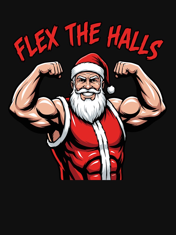 Flex The Halls Santa Gym Christmas Funny Workout Gear by DynamicDesign T-Shirts, Hoodie, Sweatshirt (Image 3)