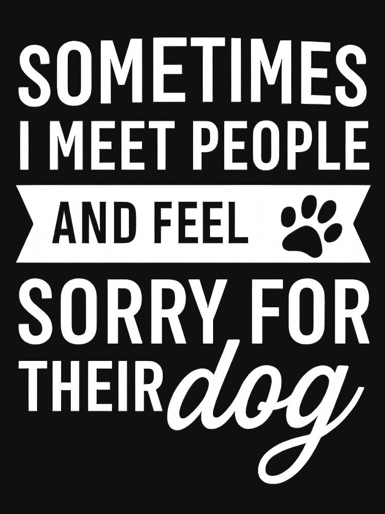 Sometimes I Meet People and Feel Bad for Their Dog by hemagamo