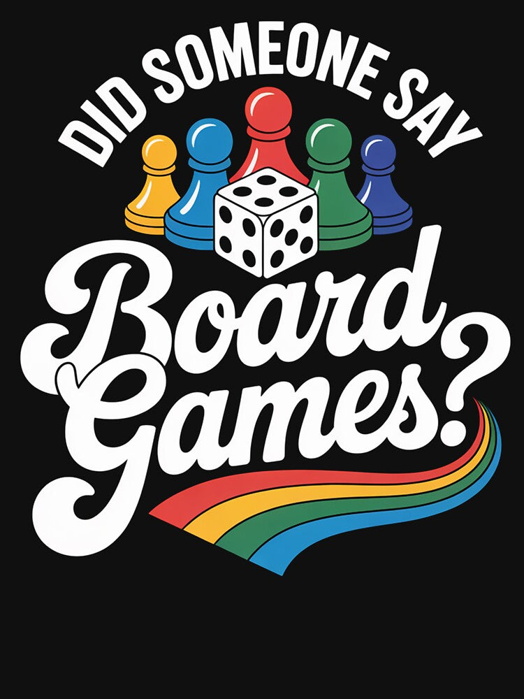 Did Someone Say Board Games by DianaStantzo T-Shirts, Hoodie, Sweatshirt | BlankRebels.com (Image 3)